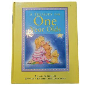 A Treasury for One Year Olds: A Collection of Nursery Rhymes and Lullabies